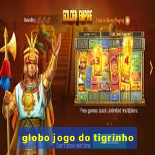 globo jogo do tigrinho